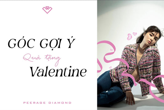 VALENTINE TẶNG GÌ ĐỂ CHIẾM TRỌN TRÁI TIM “NGƯỜI ẤY”?