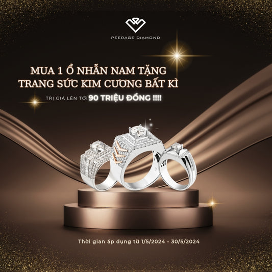CHƯƠNG TRÌNH KHUYẾN MÃI CỰC LỚN CHO Ổ NHẪN KIM CƯƠNG NAM TẠI PEERAGE